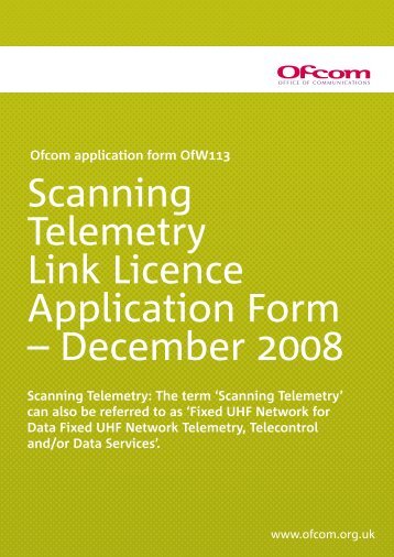 Scanning Telemetry Link Licence Application Form - Ofcom Licensing