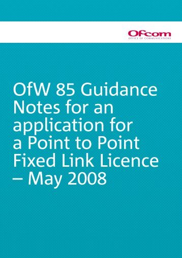 Guidance Notes for a Point to Point Fixed Link ... - Ofcom Licensing