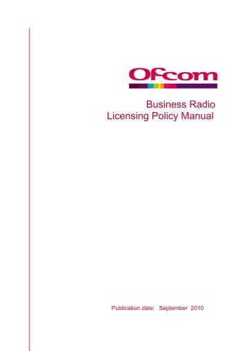 Business Radio Licensing Policy Manual - Ofcom Licensing