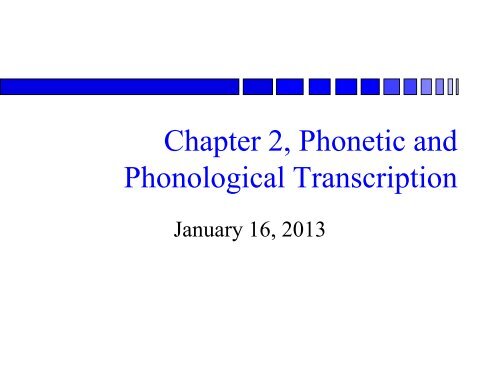 Phonology and Phonetic Transcription - Department of Linguistics ...