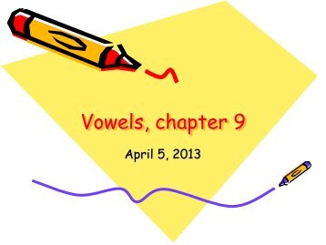 Vowels, chapter 9 - Department of Linguistics and English Language