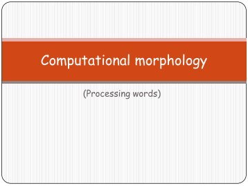 Computational Morphology Lecture 1 - Department of Linguistics ...