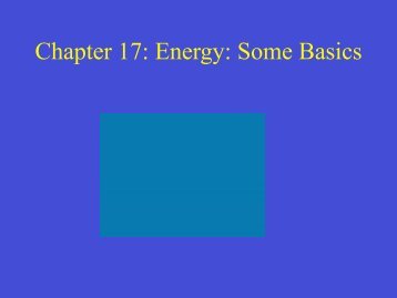 Chapter 17: Energy: Some Basics