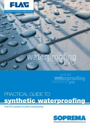 PRACTICAL GUIDE TO synthetic waterproofing - Soprema