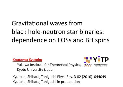 Gravita(onal waves from black hole-‐neutron star binaries ... - LUTH