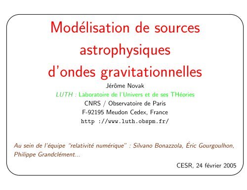 Modélisation de sources astrophysiques d'ondes gravitationnelles