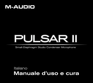 Manuale d'uso e cura del microfono Pulsar II - M-Audio