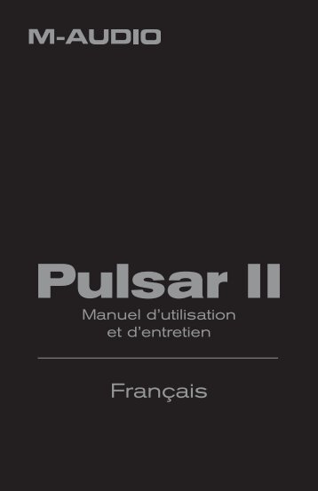 Manuel d'utilisation et d'entretien du Pulsar II - M-Audio