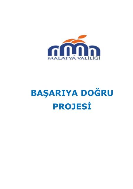 başarıya doğru projesi - Malatya Milli Eğitim Müdürlüğü