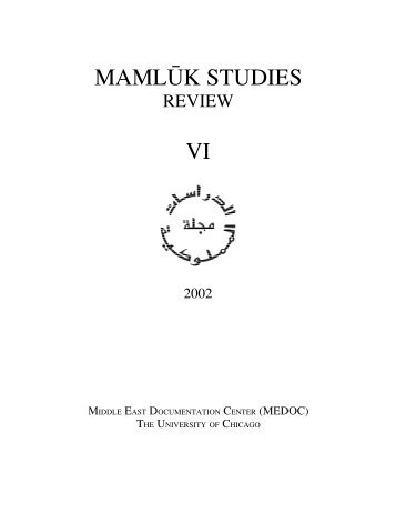Vol. VI (2002) - Mamluk Studies Review - University of Chicago
