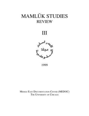 Vol. III (1999) - Mamluk Studies Review - University of Chicago