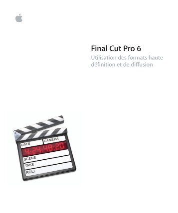 Final Cut Pro Utilisation des formats haute ... - Support - Apple