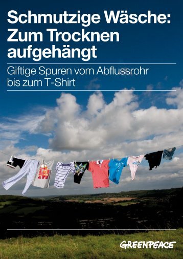 Schmutzige Wäsche: Zum Trocknen aufgehängt - Greenpeace