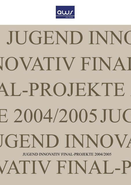 JUGEND INNOVATIV FINAL-PROJEKTE 2004/2005 - Konrad Zirm