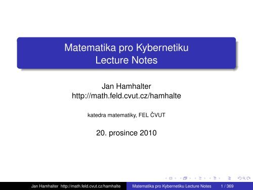 Lecture notes 2011 (slides), pdf.file - Katedra matematiky FEL ČVUT