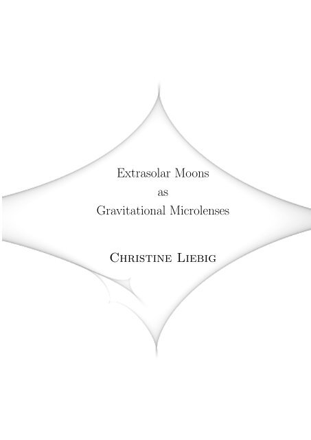 Extrasolar Moons as Gravitational Microlenses Christine Liebig