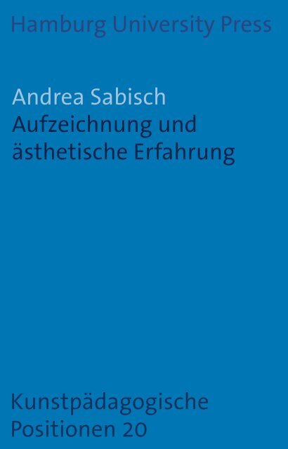 Aufzeichnung und ästhetische Erfahrung - Hamburg University ...