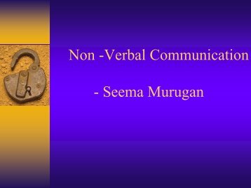 Non -Verbal Communication - Seema Murugan