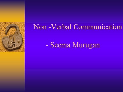 Non -Verbal Communication - Seema Murugan