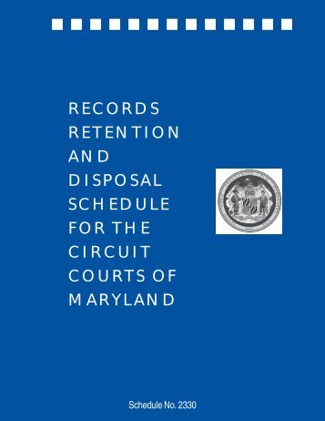records retention and Disposal schedule - Maryland Judiciary