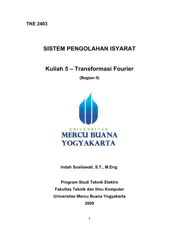 SISTEM PENGOLAHAN ISYARAT Kuliah 5 – Transformasi Fourier