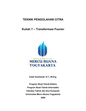 TEKNIK PENGOLAHAN CITRA Kuliah 7 – Transformasi Fourier