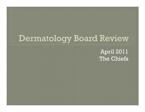 Derm Board Review - The University of Chicago Department of ...