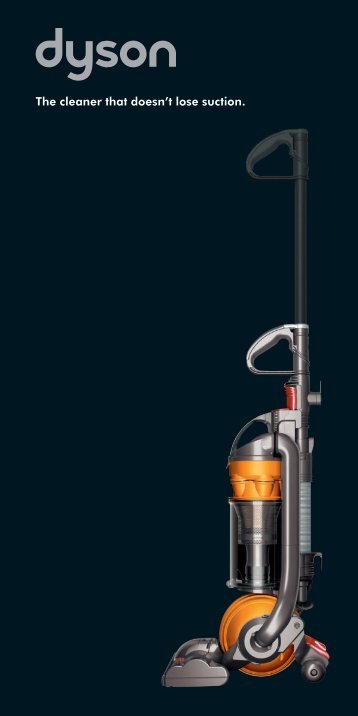 The cleaner that doesn't lose suction. - Dyson