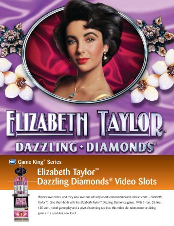 Elizabeth Taylor™ Dazzling Diamonds® Video Slots - IGT.com