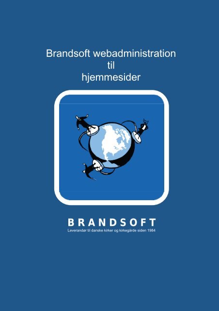 B R A N D S O F T Brandsoft webadministration til ... - Brandsoft A/S