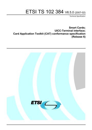 TS 102 384 - V6.5.0 - Smart Cards; UICC-Terminal interface ... - ETSI