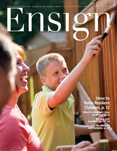 March 2013 Ensign - The Church of Jesus Christ of Latter-day Saints