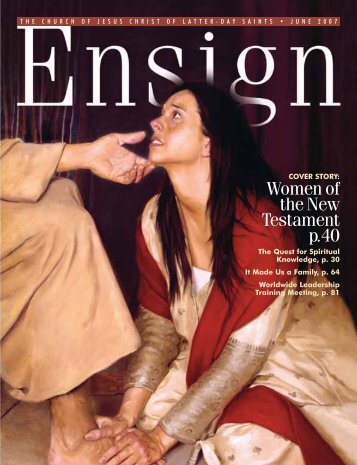 June 2007 Ensign - The Church of Jesus Christ of Latter-day Saints