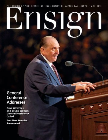 May 2013 Ensign - The Church of Jesus Christ of Latter-day Saints