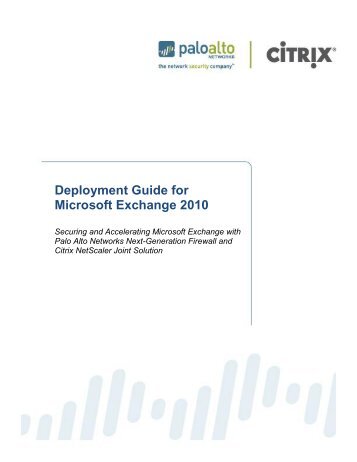Deployment Guide for Microsoft Exchange 2010 - Palo Alto Networks