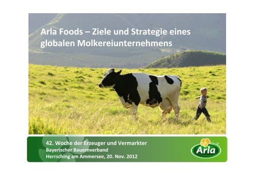 Arla Foods – Ziele und Strategie eines globalen ...