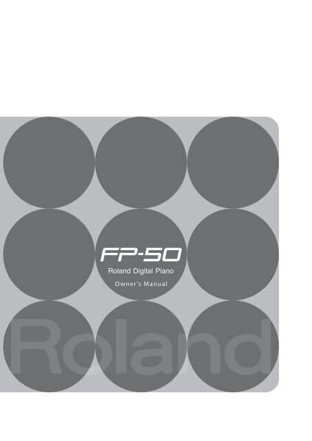 Owners Manual (FP-50_e02_W.pdf) - Roland