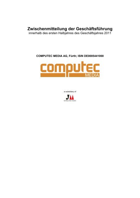 Zwischenmitteilung der Geschäftsführung - Computec Media AG
