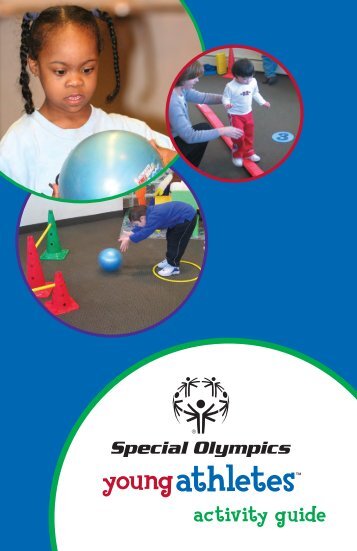 Activity Guide for Young Athletes 2012 (PDF) - Special Olympics
