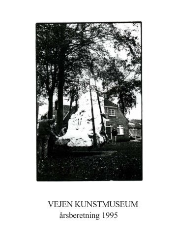 Årsberetning 1995 - Vejen Kunstmuseum