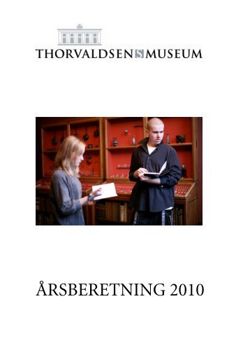 ÅRSBERETNING 2010 - Thorvaldsens Museum