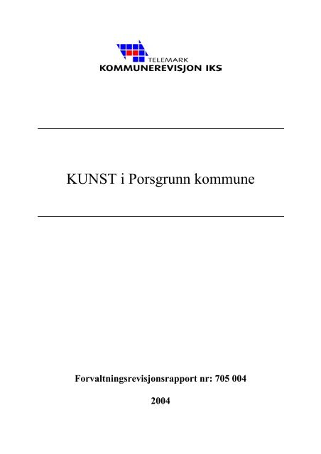 Kunst i Porsgrunn kommune.pdf - Telemark Kommunerevisjon