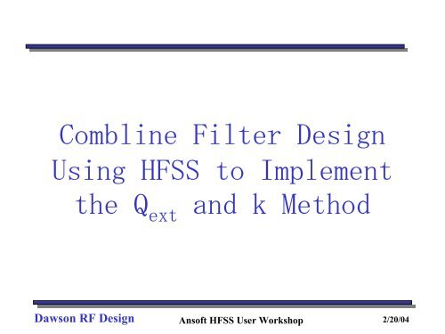 Combline Filter Design Using HFSS to Implement the Q and k Method