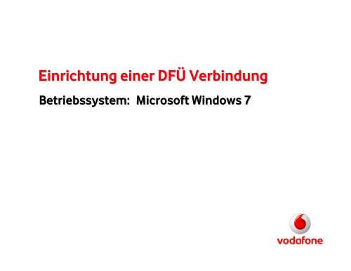 Einrichtung einer DFÜ Verbindung - Vodafone