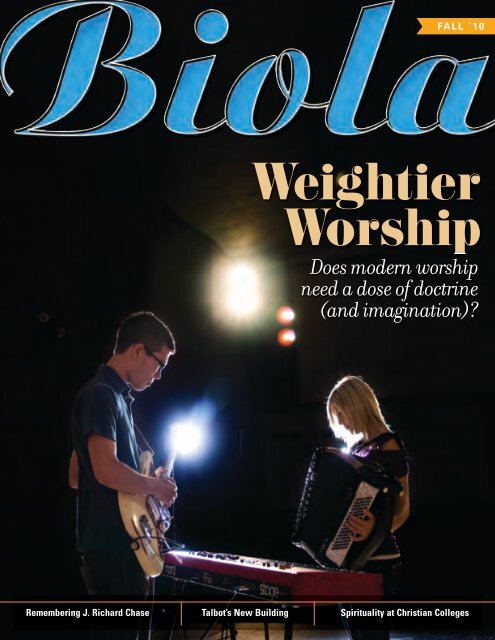 Weightier Worship - Biola University