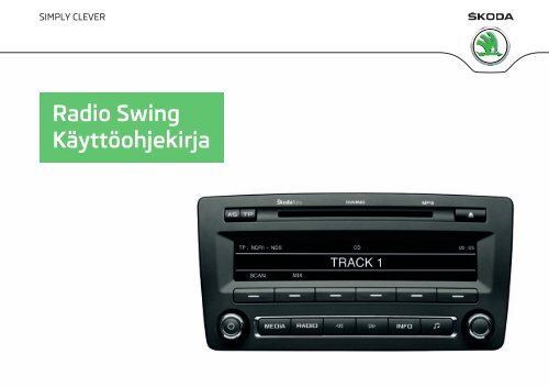 Radio Swing Käyttöohjekirja - Media Portal - Škoda Auto