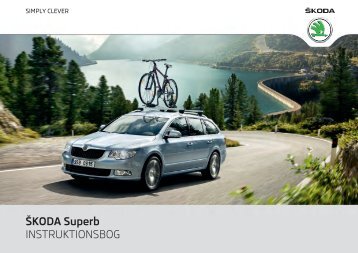 ŠKODA Superb INSTRUKTIONSBOG - Media Portal - Škoda Auto