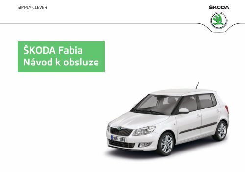ŠKODA Fabia Návod k obsluze - Media Portal - Škoda Auto