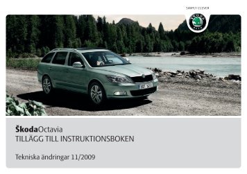 ŠkodaOctavia TILLÄGG TILL INSTRUKTIONSBOKEN - Media Portal ...