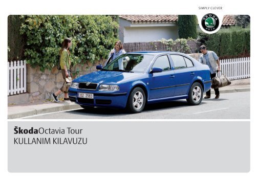 ŠkodaOctavia Tour KULLANIM KILAVUZU - Media Portal - škoda auto